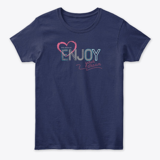 Women - Words T Shirt - Enjoy