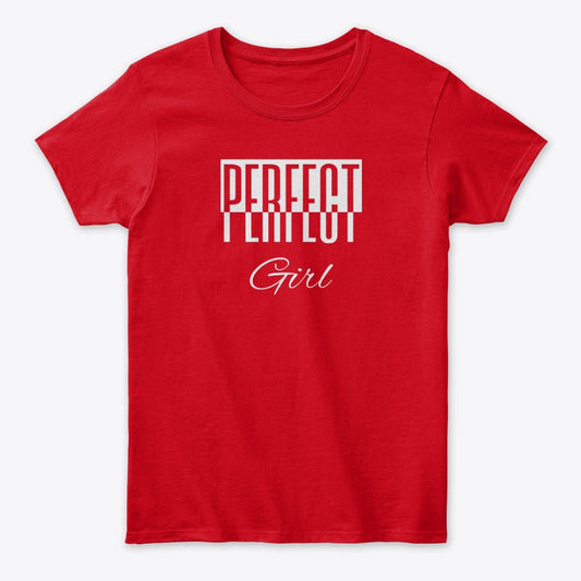 Women - Words T Shirt - Perfect Girl