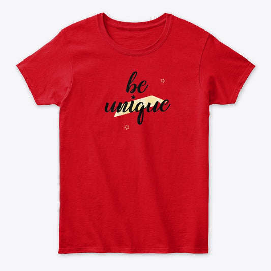 Women - Words T Shirt - Be Unique