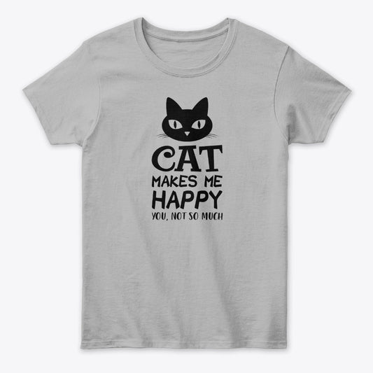 Women - Cat T Shirt - Cat Makes Me Happy