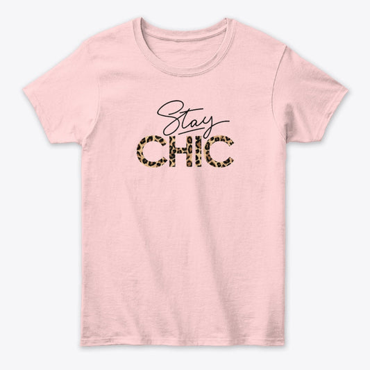 Women - Words T Shirt - Stay Chic