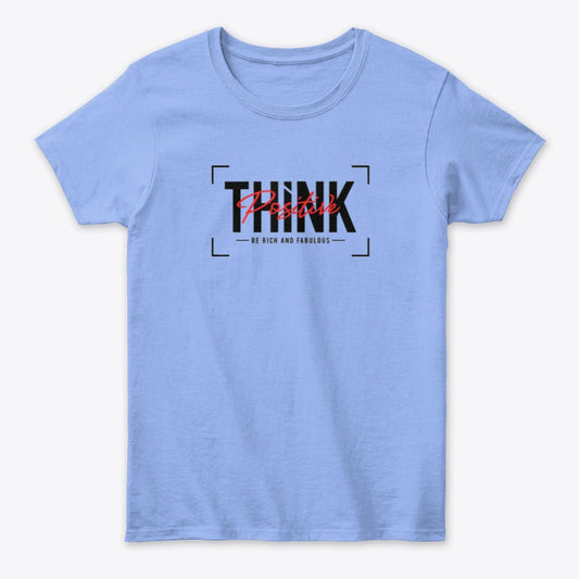 Women - Words T Shirt - Think Positive