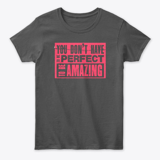 Women T-Shirt - Quote Amazing